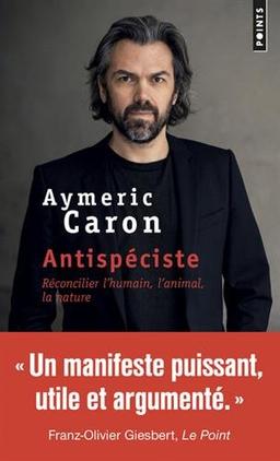 Antispéciste : réconcilier l'humain, l'animal, la nature