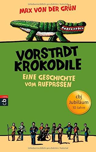 Die Vorstadtkrokodile: Eine Geschichte vom Aufpassen - Jubiläumsausgabe