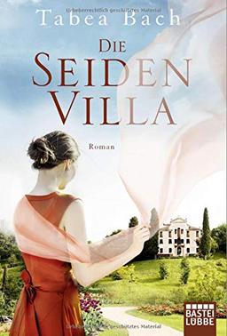 Die Seidenvilla: Roman (Seidenvilla-Saga, Band 1)