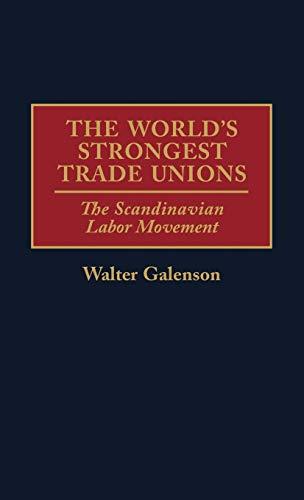 World's Strongest Trade Unions: The Scandinavian Labor Movement