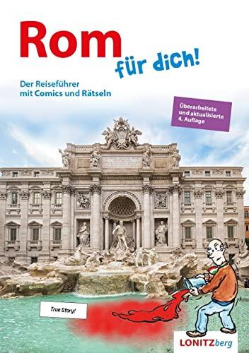 Rom für dich!: Der Reiseführer mit Comics und Rätseln