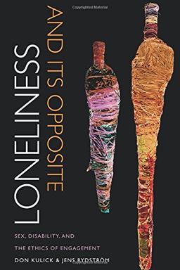 Loneliness and Its Opposite: Sex, Disability, and the Ethics of Engagement