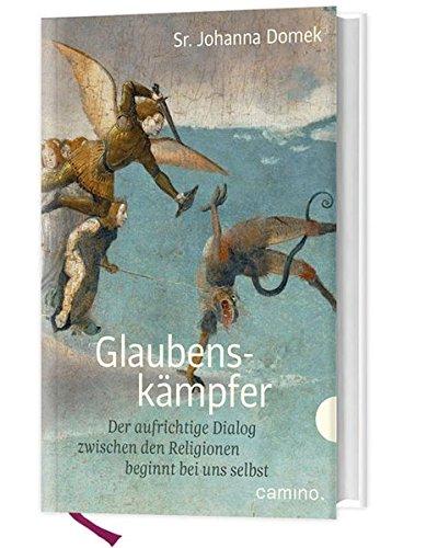 Glaubenskämpfer: Der aufrichtige Dialog zwischen den Religionen beginnt bei uns selbst