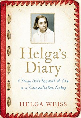 Helga's Diary: A Young Girl's Account of Life in a Concentration Camp