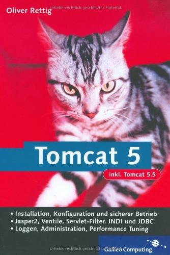 Tomcat 5: JavaServer Pages und JavaServlets mit Tomcat 5 nutzen (Galileo Computing)