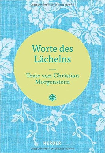 Worte des Lächelns: Texte von Christian Morgenstern