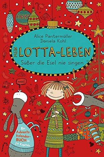 Mein Lotta-Leben. Süßer die Esel nie singen