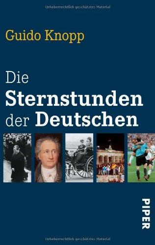 Die Sternstunden der Deutschen