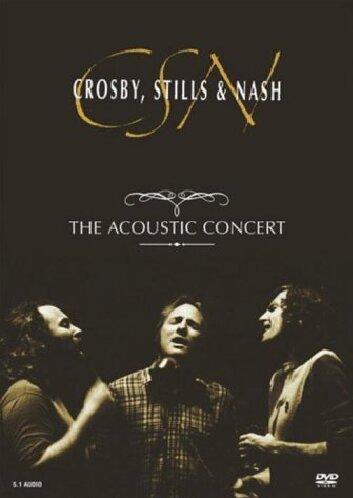 Crosby, Stills & Nash - The Acoustic Concert