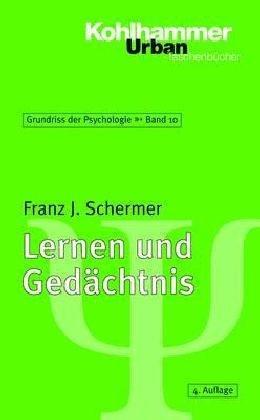 Lernen und Gedächtnis. ( Grundriß der Psychologie, 10)