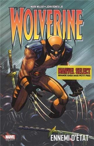 Wolverine. Ennemi d'Etat