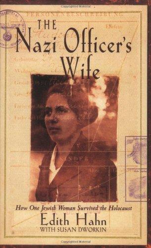 Nazi Officer's Wife: How One Jewish Woman Survived the Holocaust