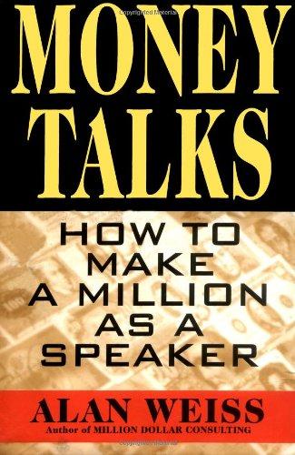 Money Talks: How to Make a Million as a Speaker