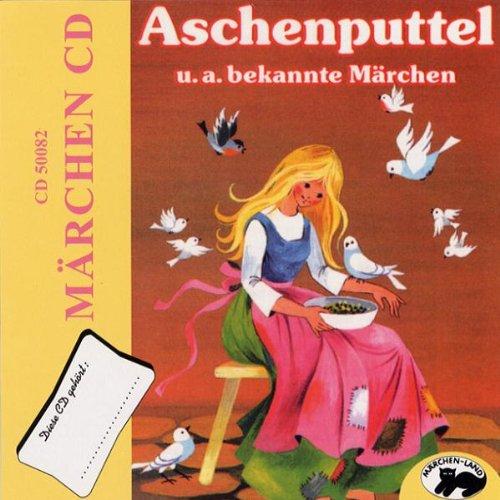 Aschenputtel und 3 Weitere Märchen