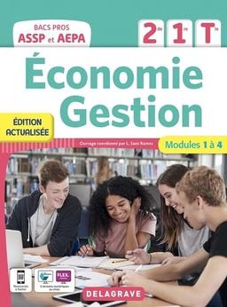 Economie, gestion 2de, 1re, terminale bacs pros ASSP et AEPA : modules 1 à 4