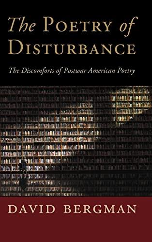 The Poetry of Disturbance: The Discomforts of Postwar American Poetry (Cambridge Studies in American Literature and Culture)