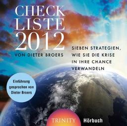 Checkliste 2012 - Hörbuch: Sieben Strategien, wie Sie die Krise in Ihre Chance verwandeln können