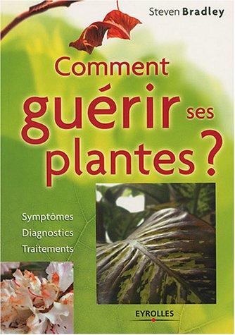 Comment guérir ses plantes ?