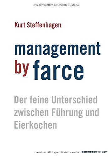 Management by Farce: Der feine Unterschied zwischen Führung und Eierkochen