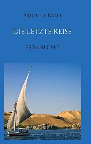 Die letzte Reise: Erzählung