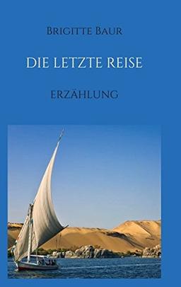 Die letzte Reise: Erzählung