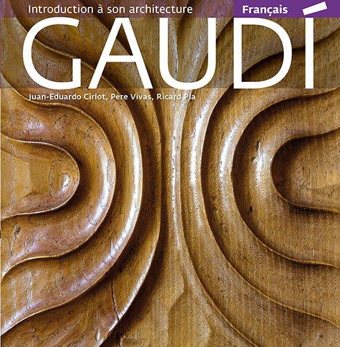 GAUDI (FRANCES) 2010 - INTRODUCCION A SU ARQUITECTURA (Sèrie 4)