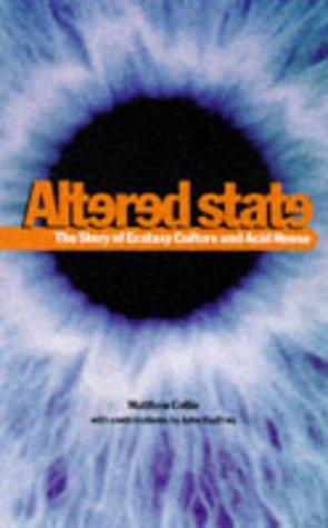 Altered State: The Story of Ecstasy Culture and Acid House