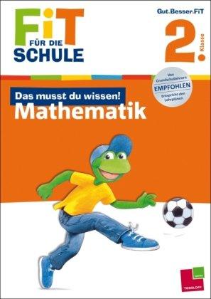 Fit für die Schule: Das musst du  wissen! Mathematik  2. Klasse