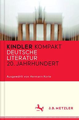 Kindler Kompakt: Deutsche Literatur, 20. Jahrhundert (Fachbuch Metzler)