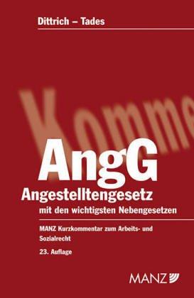 Angestelltengesetz: Mit Ergänzungsheft 2006 (Manzsche Kurzkommentare zum Arbeitsrecht und Sozialrecht)