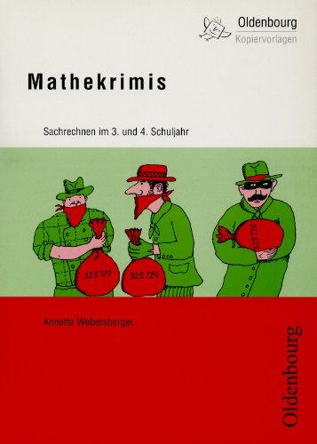 Mathekrimis. Sachrechnen im 3. und 4. Schuljahr: Spannende Texte zum Mitdenken und Rechnen