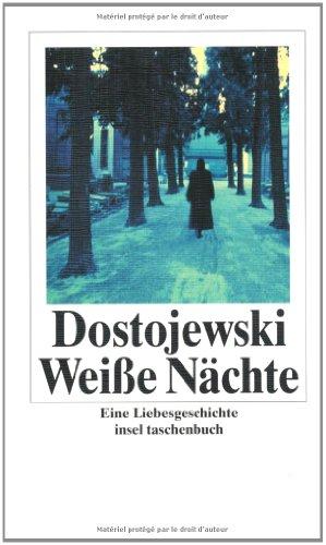 Weiße Nächte: Eine Liebesgeschichte (insel taschenbuch)