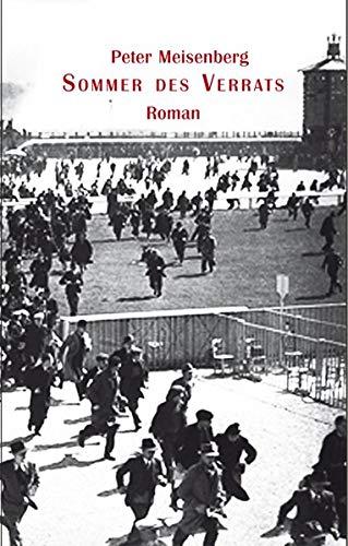 Sommer des Verrats: Roman