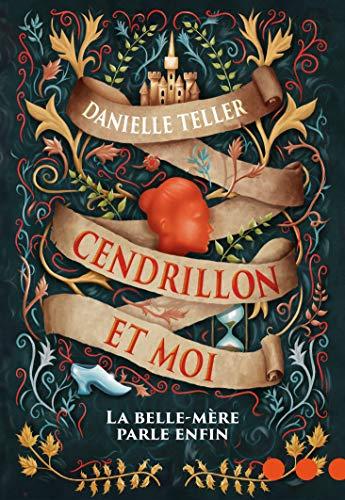 Cendrillon et moi : la belle-mère parle enfin