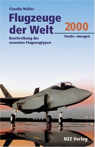 Flugzeuge der Welt. Ausgabe 2000. Heute - morgen