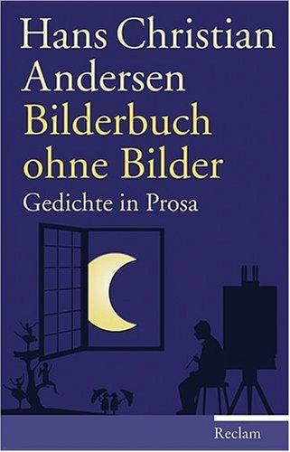 Bilderbuch ohne Bilder: Gedichte in Prosa