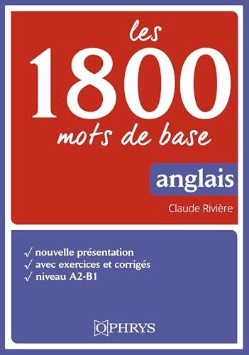 Les 1.800 mots de base : anglais : niveau A2-B1