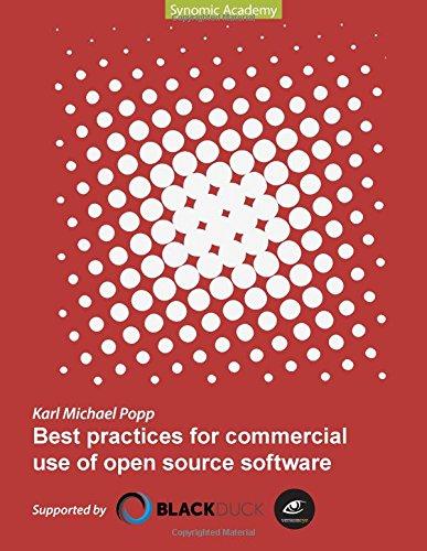 Best Practices for commercial use of open source software: Business models, processes and tools for managing open source software