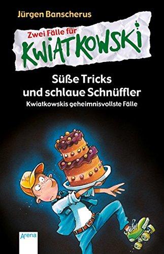 Süße Tricks und schlaue Schnüffler. Kwiatkowskis geheimnisvollste Fälle: Zwei Fälle für Kwiatkowski: