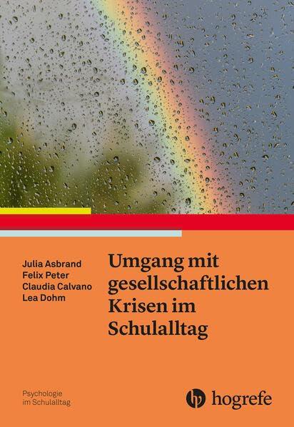 Umgang mit gesellschaftlichen Krisen im Schulalltag (Psychologie im Schulalltag)