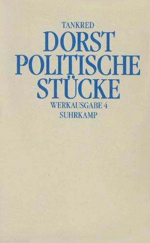 Werkausgabe: Band 4: Politische Stücke: BD 4