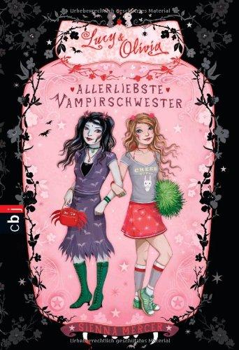 Lucy & Olivia - Allerliebste Vampirschwester: Band 1