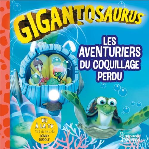 Gigantosaurus. Les aventuriers du coquillage perdu