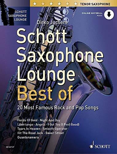 Schott Saxophone Lounge - BEST OF: 20 Most Famous Rock and Pop Songs. Tenor-Saxophon. Ausgabe mit Online-Audiodatei.