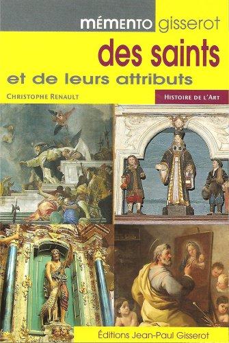 Mémento Gisserot des Saints et de leurs attributs