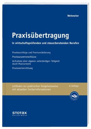 Praxisübertragung in wirtschaftsprüfenden und steuerberatenden Berufen