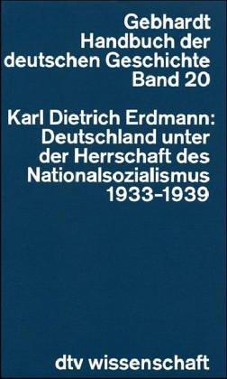 Handbuch der Deutschen Geschichte. Band 20. Deutschland unter der Herrschaft des Nationalsozialismus