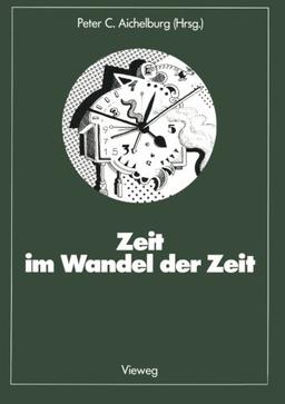 Zeit im Wandel der Zeit (Facetten der Physik)