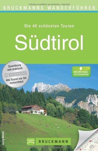 Wanderführer Südtirol: Die 40 schönsten Wanderwege rund um Bozen und bis zur Sella-Gruppe. Mit Wanderkarten und Höhenprofilen.