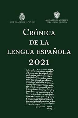 Crónica de la lengua española 2021 (NUEVAS OBRAS REAL ACADEMIA)